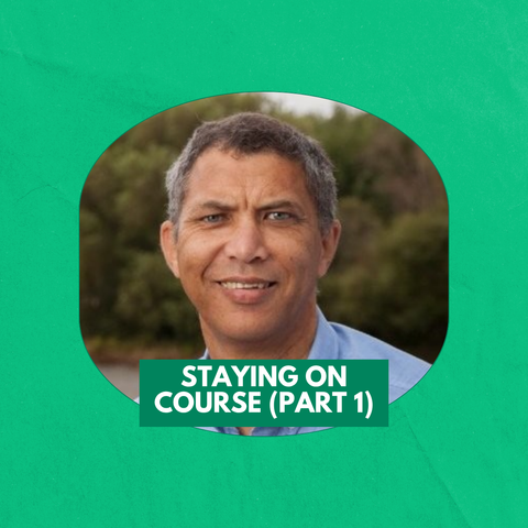 Staying on Course: Helping You When Things Don't Go Right (Part 1 of 2) with Keith Vaughn